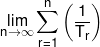 \mathop {\lim }\limits_{n \to \infty } \sum\limits_{r = 1}^n {\left( {\frac{1}{{{T_r}}}} \right)} 