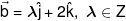 \vec b = \lambda \hat j + 2\hat k,\,\,\lambda  \in Z