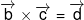 \overrightarrow b  \times \overrightarrow c  = \overrightarrow d 