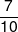 \frac{7}{{10}}