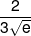 \frac{2}{{3\sqrt e }}