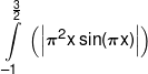 \int\limits_{ - 1}^{\frac{3}{2}} {\;\left( {\left| {{\pi ^2}x\sin (\pi x)} \right|} \right)} 