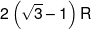 2\left( {\sqrt 3  - 1} \right)R