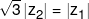 \sqrt 3 \left| {{z_2}} \right| = \left| {{z_1}} \right|