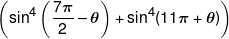 \left( {{{\sin }^4}\left( {\frac{{7\pi }}{2} - \theta } \right) + {{\sin }^4}(11\pi  + \theta )} \right)