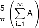 \frac{5}{\pi }\left( {\sum\limits_{i = 1}^\infty  {{A_i}} } \right)
