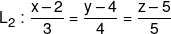 {L_2}:\frac{{x - 2}}{3} = \frac{{y - 4}}{4} = \frac{{z - 5}}{5}