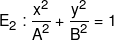 {E_2}:\frac{{{x^2}}}{{{A^2}}} + \frac{{{y^2}}}{{{B^2}}} = 1