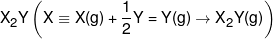 {X_2}Y\left( {X \equiv X(g) + \frac{1}{2}Y = Y(g) \to {X_2}Y(g)} \right)