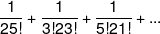 \frac{1}{{25!}} + \frac{1}{{3!23!}} + \frac{1}{{5!21!}} + ...