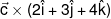 \vec c \times (2\hat i + 3\hat j + 4\hat k)