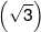 \left( {\sqrt 3 } \right)