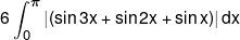6\int_0^\pi  {\left| {(\sin 3x + \sin 2x + \sin x)} \right|} \,dx