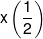 x\left( {\frac{1}{2}} \right)