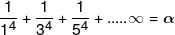 \frac{1}{{{1^4}}} + \frac{1}{{{3^4}}} + \frac{1}{{{5^4}}} + .....\infty  = \alpha 