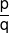 \frac{p}{q}