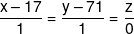 \frac{{x - 17}}{1} = \frac{{y - 71}}{1} = \frac{z}{0}