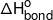 \Delta H_{bond}^o