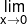 \mathop {\lim }\limits_{x \to 0} 