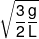 \sqrt {\frac{3}{2}\frac{g}{L}} 