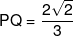 PQ = \frac{{2\sqrt 2 }}{3}